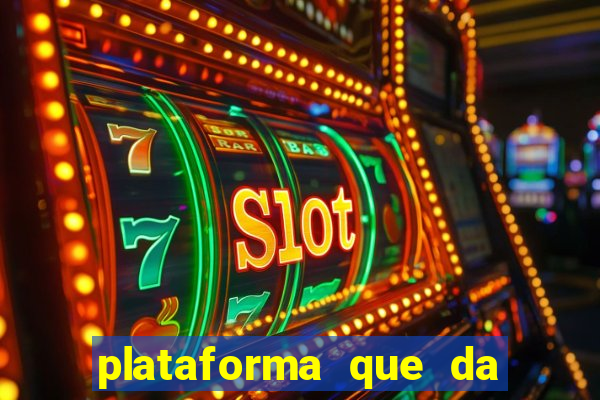 plataforma que da 100 de bonus